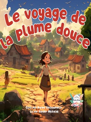 cover image of Le voyage de la plume douce